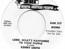 KENNY SMITH   LORD WHAT HAPPENED TO YOUR PEOPLE US GAR DEMO Original First Press
