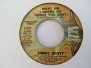 JIMMY SCOTT   WHAT AM I GONNA DO (ABOUT YOU BABY)  - MODERN SOUL 1973
