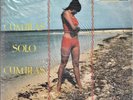 CUMBIAS SOLO CUMBIAS LP comp COLOMBIA Andres Landero, Angel Vasquez LISTEN Fuent