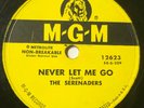The Serenaders 1958 DOO WOP 78 Never Let Me Go / I Wrote A Letter MGM STRONG VG