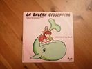 CARTONI ANIMATI 45 GIRI LA BALENA GIUSEPPINA GIAN PAOLO DAL DELLO