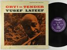 Yusef Lateef - Cry  - Tender LP - New Jazz - NJLP 8234 Mono DG RVG VG+