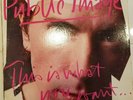 Public Image Ltd.* ?– This Is What You Want... This Is What You Get