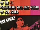 Ivan 'Boogaloo' Joe Jones - My Fire  More Of The Psychedelic Soul / VG+ / LP, Al