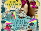 The Asteroid No.4* These Flowers Of Ours: A Tre 2xLP Vinyl Schallplatte 183265