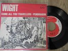 45 T Test Pressing Come All You Travellers / Pendragon  Wight