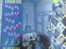 Professor Longhair, House Party New Orleans Style Lost Sessions 1971-72 vinyl LP