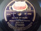 DIsque 78 tours Edith Piaf .... La vie en rose / Un refrain courait dans la rue