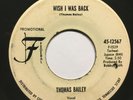 Thomas Bailey ?– Wish I Was Back promo 45 Deep Northern Soul Screamer HEAR
