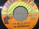 THE HEARTBREAKERS I've Got To Face It/HOW DO YOU SAY GOODBYE Derby LOUISVILLE