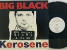 Big Black ‎– Kerosene LP 1991 US ORIG  Black Death Records NIRVANA RAPEMAN PUNK