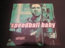 SPEEDBALL BABY - UPTIGHT - VINYL - PUNK / GARAGE ROCK