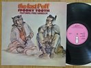 SPOOKY TOOTH LP THE LAST PUFF EX++/EX+ FIRST PRESS