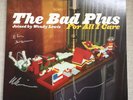  The Bad Plus For All I Care limited edition 180 gram 2-LP set signed and number