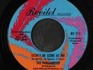 PARLIAMENTS: Don't Be Sore At Me / All Your Goodies Are Gone 45 Soul