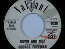 Northern Soul Popcorn R&B 45 GEORGE FREEMAN Down And Out VALIANT promo HEAR
