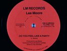 Lee Moore - Do You Feel Like A Party 12