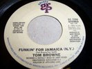 TOM BROWNE- FUNKIN' FOR JAMAICA (N.Y.)- FUNK 7