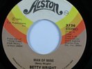 70s Soul 45 BETTY WRIGHT Man of Mine ALSTON HEAR