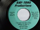 RARE + EX+   THE DAY-TONS I'VE GOT TO TELL YOU ABOUT IT SWEET NORTHERN SOUL 45