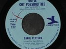 CAROL VENTURA : Alone In Another Town / You've Got Possibilities 45 (xol) Jazz
