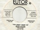 NORTHERN / DEEP -- WILLIE WALKER -- -- YOU DON'T KNOW ME / TELL ME BABY