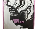Bob Dylan. ‘If You Gotta Go / Go Now’ - ‘To Ramona’ Vinyl Single