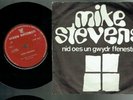 MIKE( MEIC) STEVENS NID OES UN GWYDR FFENESTR PS 45 WREN RECORDS 1970 WSP 2005