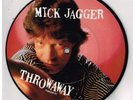 Mick  JAGGER    Throaway      picture disc   7