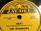 78rpm; DOO WOP; The Sparrows; HEY  & I'll Be Lovin' You ; Jay-Dee 790  Rare