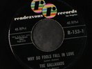 GALLAHADS: Why Do Fools Fall In Love / Gone 45 (nice version on the top-side t