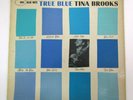 TINA BROOKS TRUE BLUE DG MONO JAZZ LP BLUE NOTE 4041 RVG EAR 47 WEST 63rd NYC