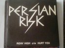 PERSIAN RISK: Ridin' High / Hurt You - 7 Inch Single. Neat Records.