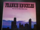 frankie knuckles your love/ baby wants to 12 inch orig soul  boogie rare