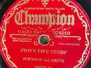 Champion 40074  Big Bill Johnson w Steele Smith STOVE PIPE STOMP 1932  78 rpm E-