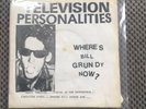 Television Personalities - Where’s Bill Grundy Now 1978 Diy Original