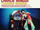 CHARLES MINGUS - TIJUANA MOODS NEW VINYL