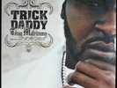 TRICK DADDY 