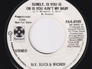 SLY, SLICK & WICKED Surely Is You Is Or RARE northern soul 45 VINYL  sweet HEAR