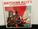 MATCHING MOLE ?– Little Red Record - ORIG 1972 FACTORY SEALED NOS - NO RESERVE