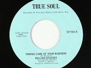 Funk Soul 45 - William Stuckey - Taking Care Of Your Business - True Soul - VG++