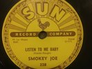 SMOKEY JOE - Listen To Me Baby/ Signifying Monkey 78 SUN 228 Rockabilly R&B