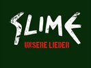 SLIME - UNSERE LIEDER - LIMITED GREEN VINYL 7