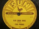 ROCKABILLY 78   CARL PERKINS   BLUE SUEDE SHOES   1955 SUN RECORDS 234