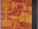 INDIAN MUSIC OF MEXICO: ’57 Folkways Orig Ethnic Vinyl LP w/ Insert