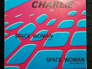 Charlie:Space Woman Maxi Single Italo Disco