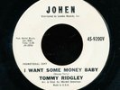 45bs-Soul-JOHEN 9200-Tommy Ridgley-(I want some Money Baby/All My Love) PROMO