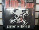BLOOD FOR BLOOD - LIVIN' IN EXILE - LIMITED COLOR VINYL EDITION - OUT OF PRINT