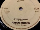 PABLO MOSES Give I Fe Name -Rare Roots Reggae Killer KLIK 7”45 UK 1976 VG