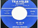 ARKANSAS TRAVELERS You Ask Me TRAVELERER rare Illinois country hillbilly folk 45